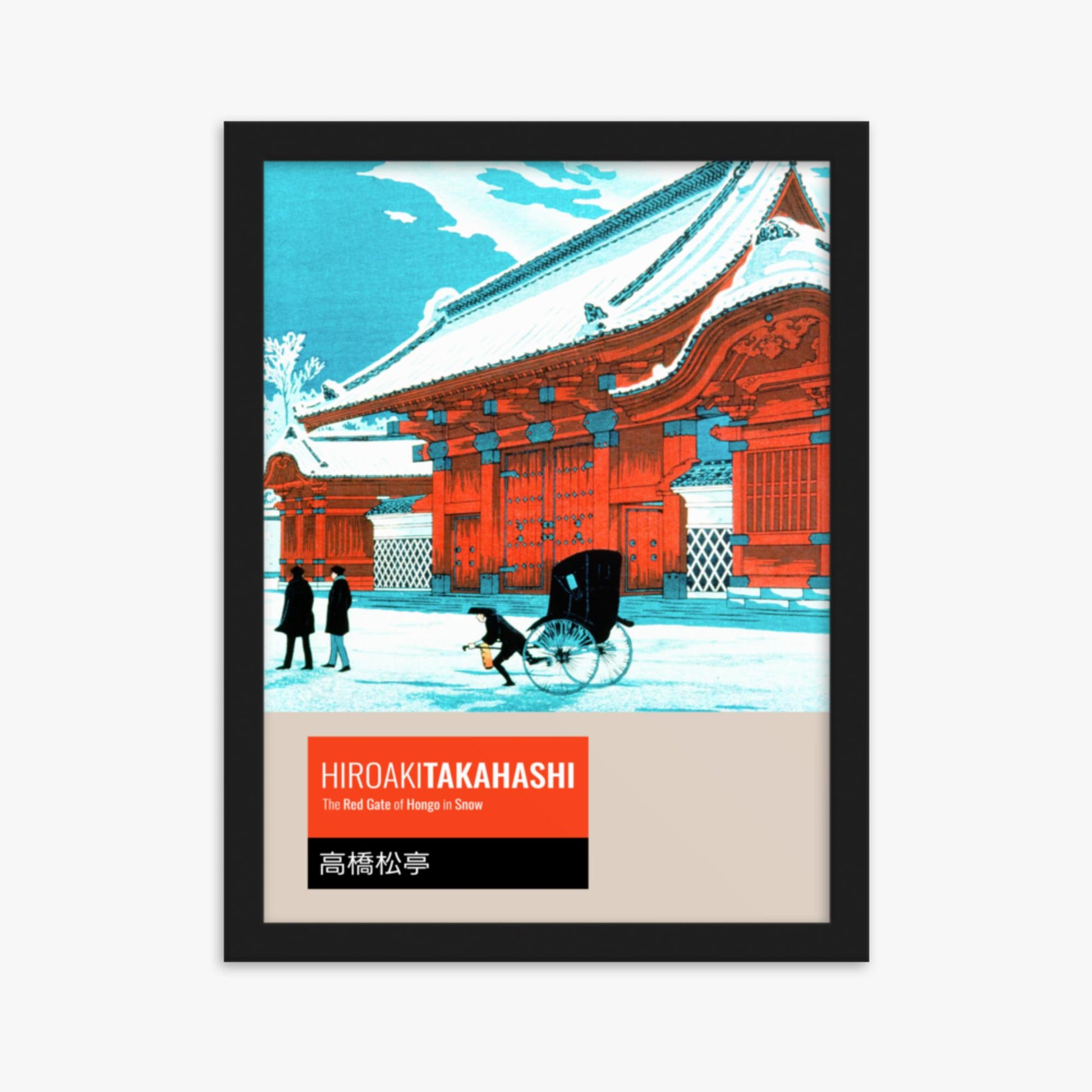 Takahashi Hiroaki (Shōtei) - The Red Gate of Hongo in Snow - Decoration 30x40 cm Poster With Black Frame